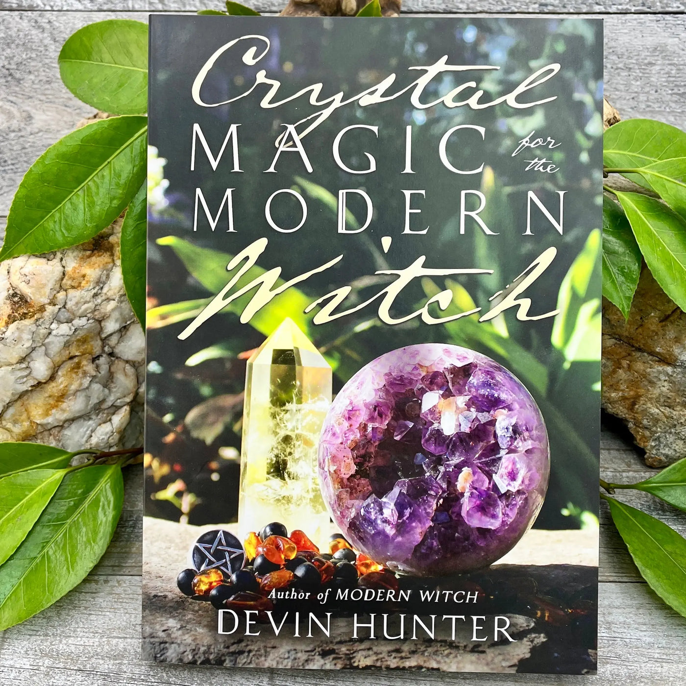 Crystal Magic for the Modern Witch