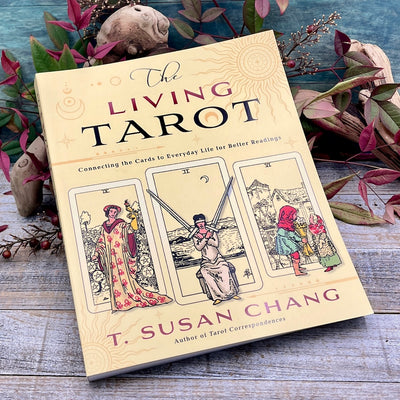 The Living Tarot: Connecting the Cards to Everyday Life for Better Readings