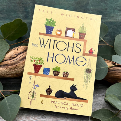The Witch's Home Practical Magic for Every Room