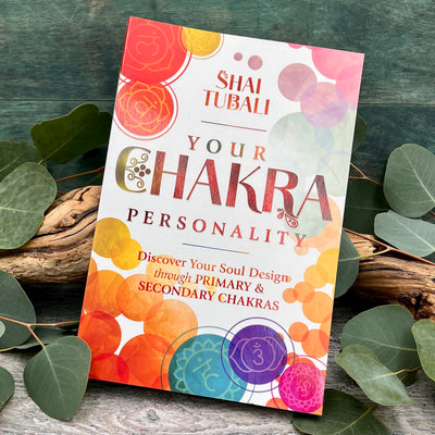Your Chakra Personality Shai Tubali