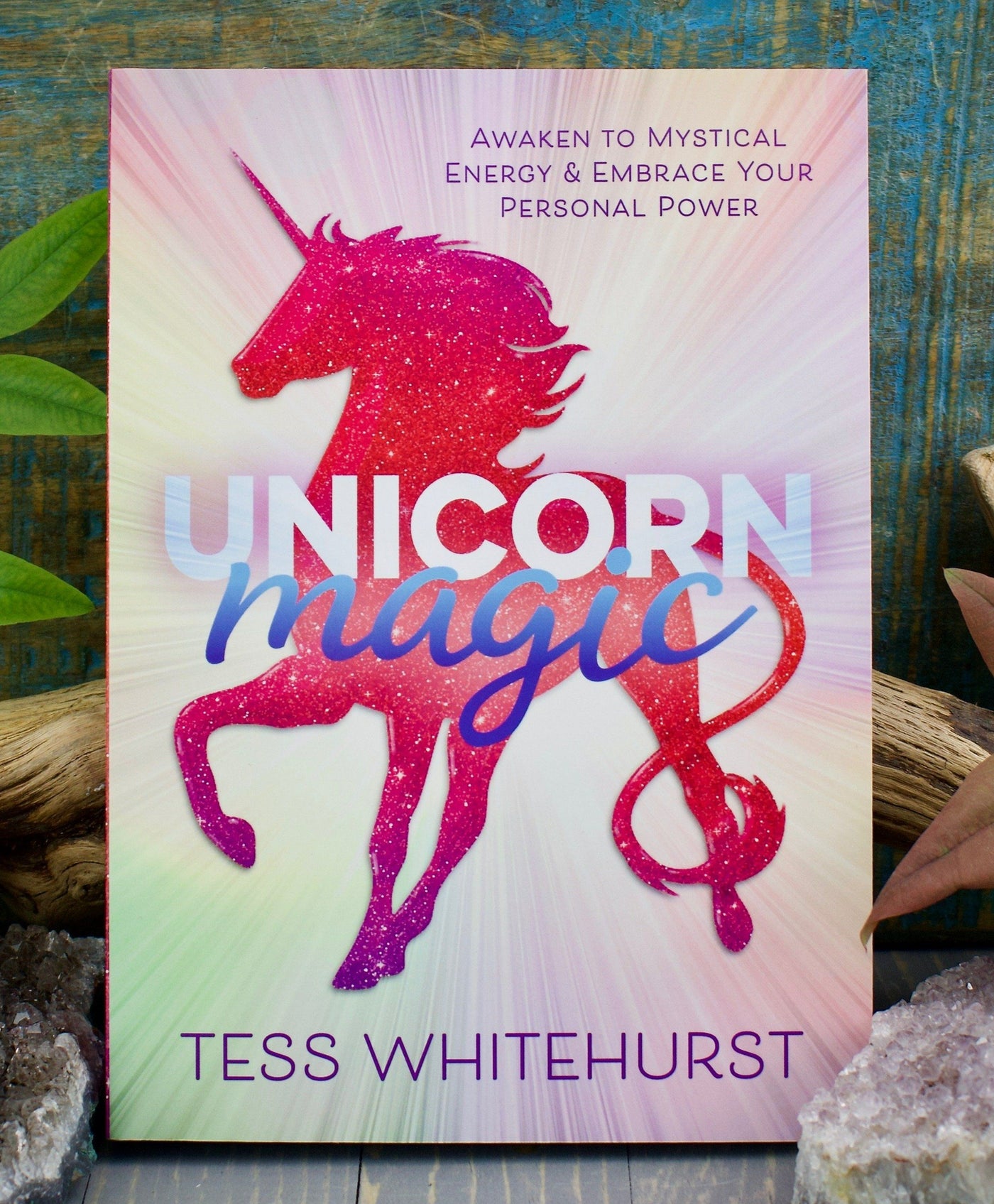 Unicorn Magic: Awaken to Mystical Energy & Embrace Your Personal Power